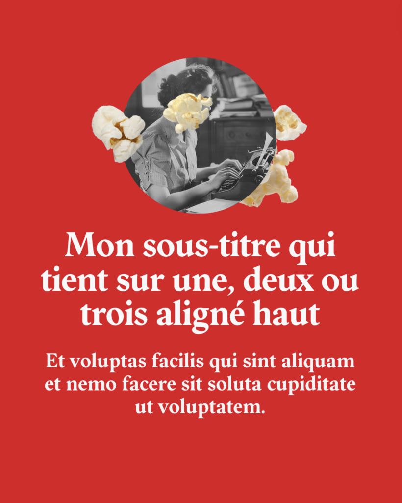 Un exemple de visuel avec une photo et du texte, qui montre l'efficacité de la charte graphique.