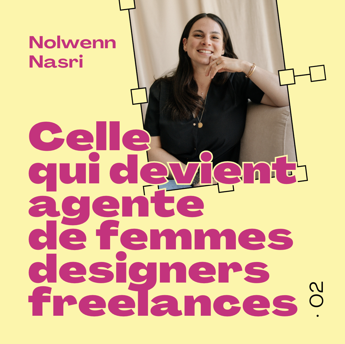 03 · Celle qui devient agente de femmes designer freelances