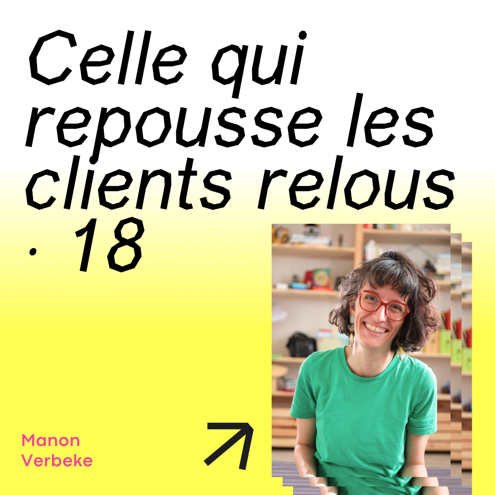 18 · Celle qui repousse les clients relous