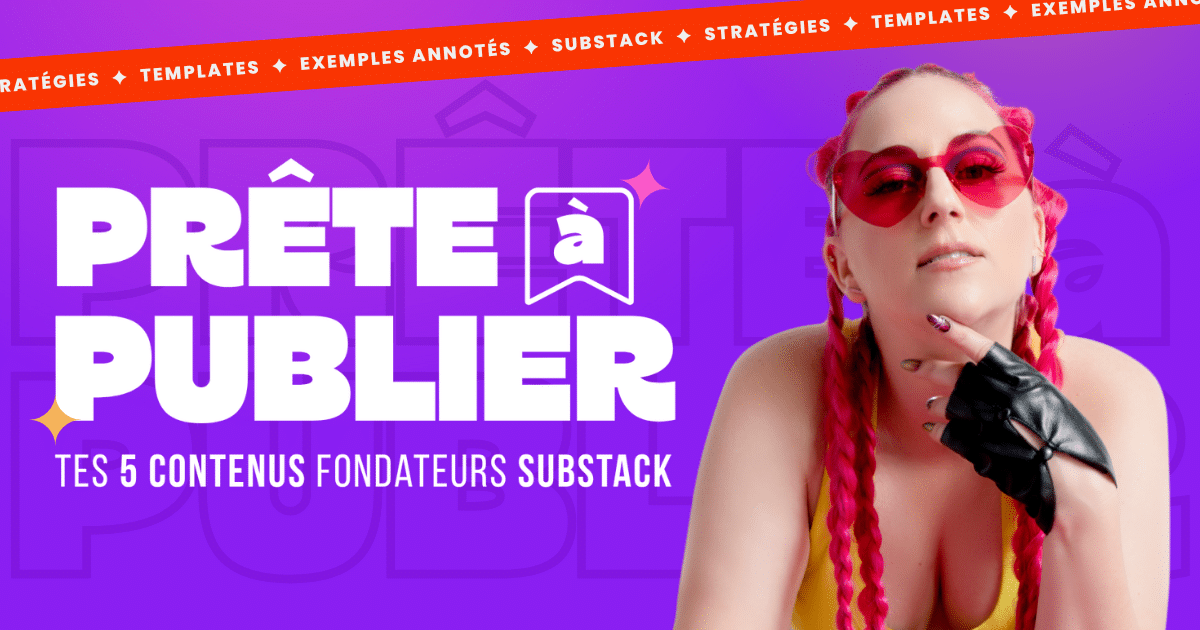 Prête à Publier, tes 5 contenus fondateurs Substack, par Geneviève Gauvin